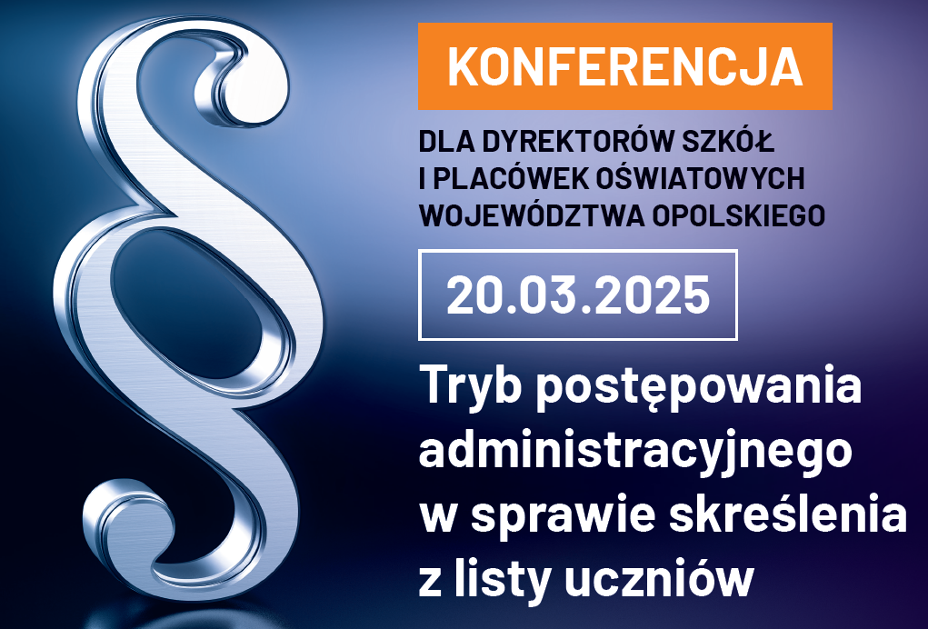 Obraz do artykulu: Konferencja: Tryb postępowania w sprawie skreślenia z listy uczniów