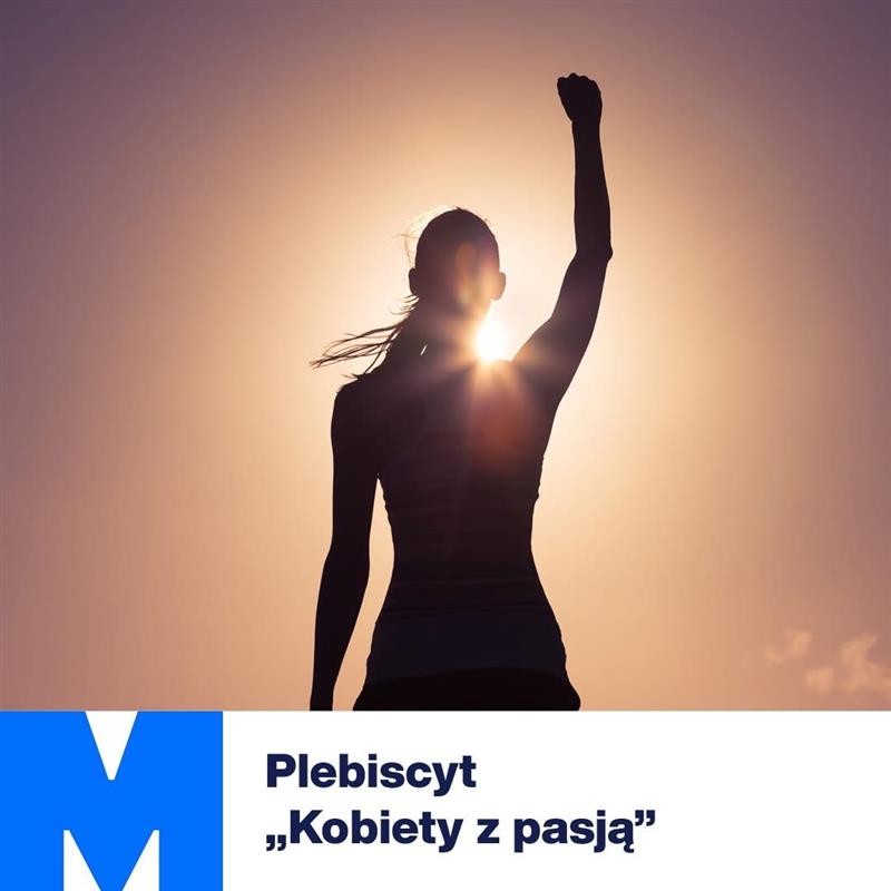 Wspólnie z PFRON i Stowarzyszeniem Akcja Zdrowie ogłaszamy PLEBISCYT „KOBIETY Z PASJĄ”